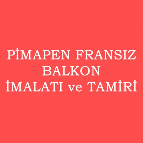PİMAPEN FRANSIZ BALKON İMALATI VE TAMİRİ
